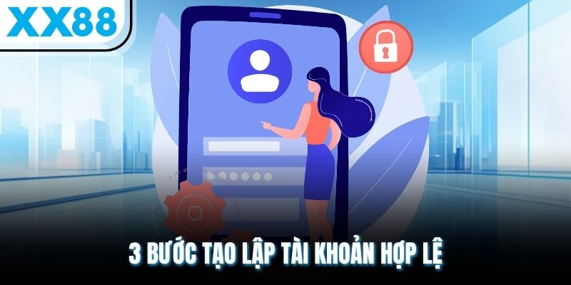 Link Đăng Ký Mới 2025 – Dẫn Lối Tạo Tài Khoản XX88 Đơn Giản 2 3 bước tạo lập tài khoản hợp lệ