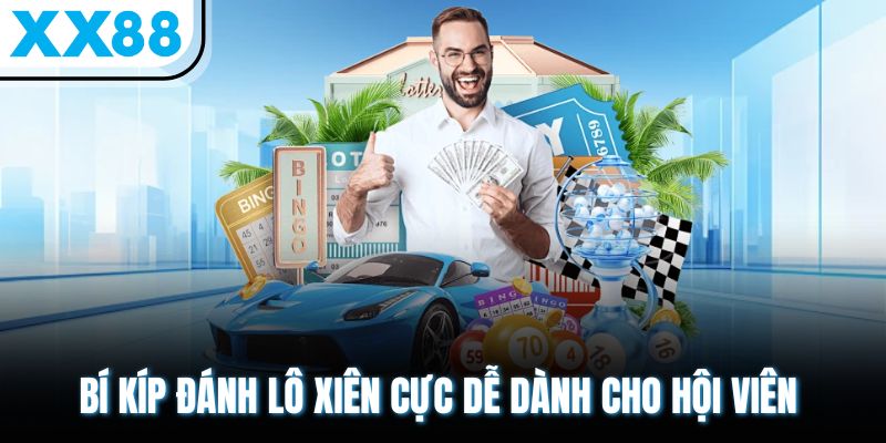 Lô Xiên - Sở Hữu Kinh Nghiệm Soi Cầu Đạt Hiệu Quả Cao 3 Bí kíp đánh lô xiên cực dễ dành cho hội viên