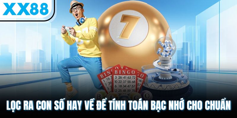 Song Thủ Lô Là Sao? 3 Cách Bắt Số Đẹp Đổi Vận Giàu Sang 3 Lọc ra con số hay về để tính toán bạc nhớ cho chuẩn