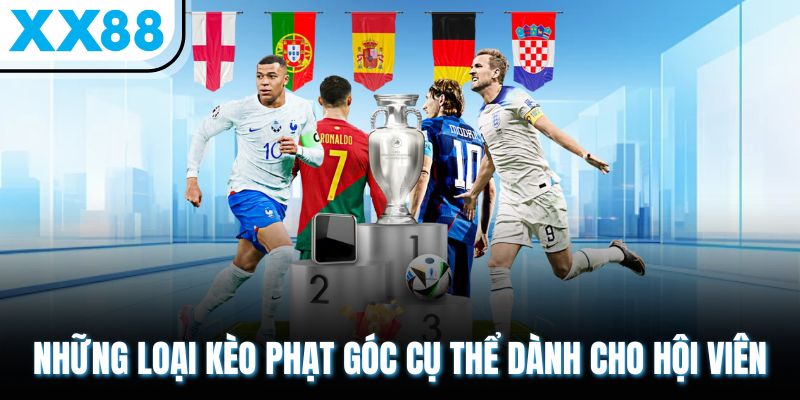 Kèo Phạt Góc - Phương Pháp Cược Tiền Hay Nhất Trong Bóng Đá 2 Những loại kèo phạt góc cụ thể dành cho hội viên