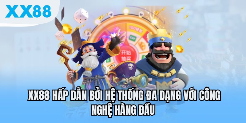 Giới Thiệu XX88 – Nền Tảng Giải Trí Trực Tuyến Uy Tín 3 XX88 hấp dẫn bởi hệ thống đa dạng với công nghệ hàng đầu